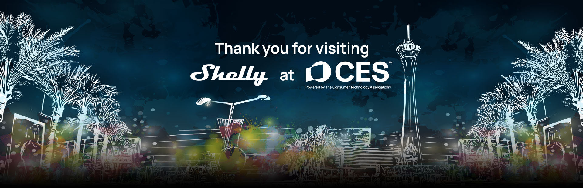 Digital artwork of a cityscape with palm trees, colorful lights, and a tall tower. Text in white says, Thank you for visiting Shelly at CES, with the CES logo and mention of the Consumer Technology Association.
